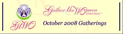 GTW Global Matrix: October 2008 Gatherings